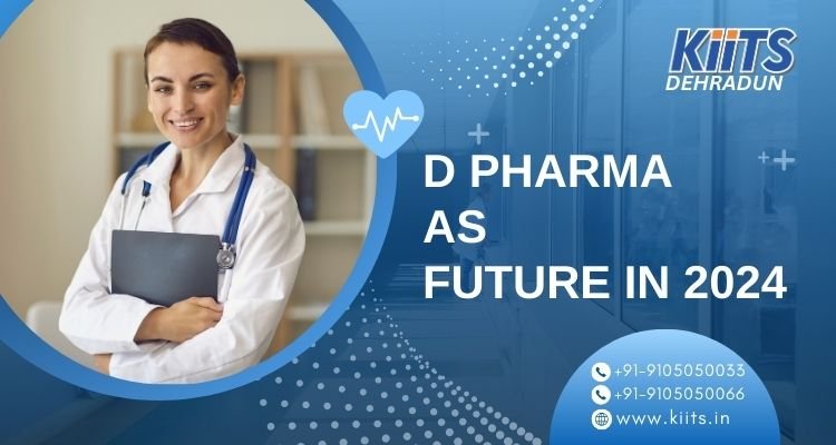 D Pharma As Future in 2024
