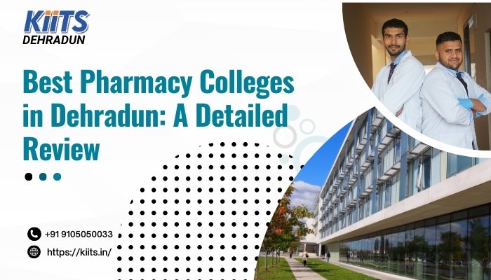 best pharmacy colleges in Dehradun