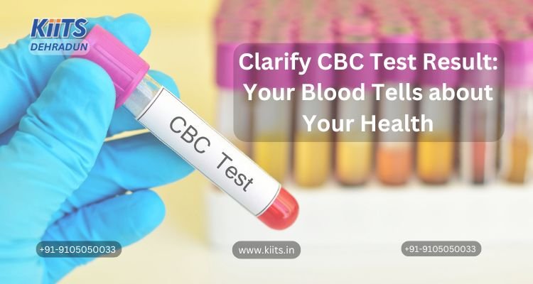 Clarify CBC Test Result: Your Blood Tells about Your Health