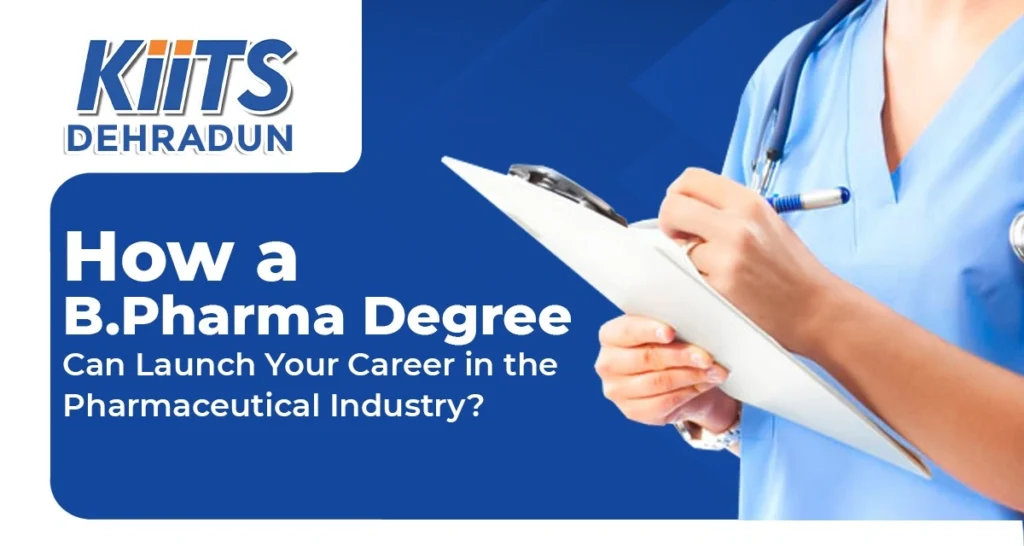 How a B Pharma Degree Can Launch Your Career in the Pharmaceutical Industry