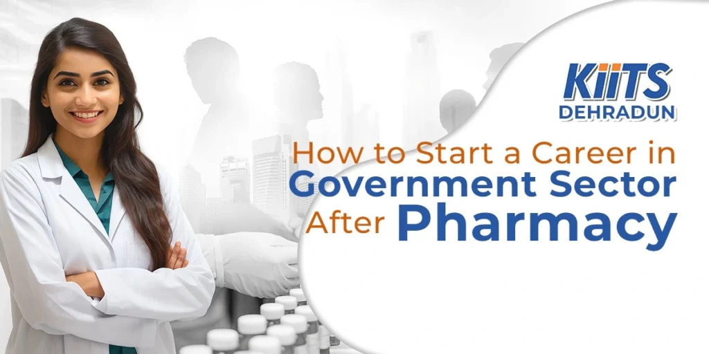 How to Start a Career in Government Sector After Pharmacy
