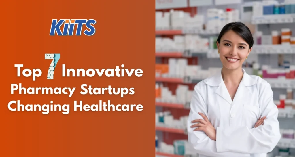 Top 7 Innovative Pharmacy Startups Changing Healthcare